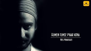 Hume Tumse Pyar Kitna | Neel Mukherjee (Cover) | Kishore Kumar | Old Hindi Songs