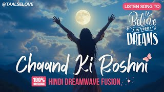 Get Drenched in ‘Chaand Ki Roshni’ | Inspire Your DREAMS with this Hindi Motivational Song of 2025