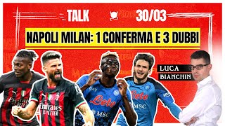 NAPOLI-MILAN: 1 CONFERMA E 3 DUBBI | Radio Rossonera Talk con Luca Bianchin