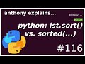 python: .sort() vs sorted(...) (beginner - intermediate) anthony explains #116