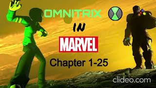 Omnitrix in Marvel | Chapter 1 - 25 [Audiobook]