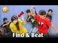 Part- 3 | Find & Beat | Funny Video🤣