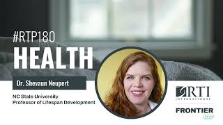 RTP180: Health | Shevaun Neupert, PhD