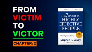 Be Proactive | The 7 Habits of Highly Effective People Chapter 2 Summary | Stephen Covey