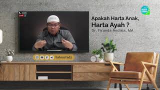 Apakah Harta Anak, Harta Ayah ? : Dr. Firanda Andirja, MA