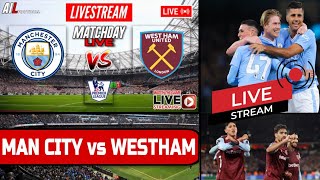 MANCHESTER CITY vs WEST HAM Live Stream Football EPL PREMIER LEAGUE FINAL DAY Commentary #MCIWHU