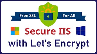 How to Secure IIS with Let's Encrypt on Windows | Redirect HTTP to HTTPS