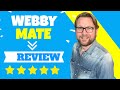 Webbymate Review - DON'T BUY WEBBYMATE WITHOUT MY BONUSES!