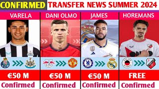 NEW CONFIRMED TRANSFERS AND RUMOURS SUMMER 2024.🔥ft..REECE JAMES TO REALMADRID, DANI OLMO TO UTD