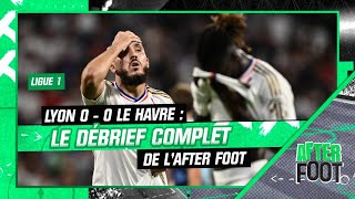 Lyon 0-0 Le Havre : le débrief complet de l'After foot