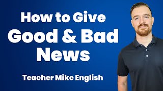 How to Give and Receive Good News \u0026 Bad News in English