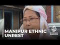 Manipur ethnic unrest: Communities brace for more violence