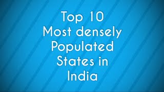 Top ten densely populated States in India | Incredible India