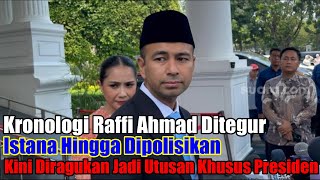 Kronologi Raffi Ahmad Ditegur Istana Hingga Dipolisikan, Kini Diragukan Jadi Utusan Khusus Presiden