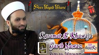 Karamat-E-Khawaja Garib Nawaz || Peer Saqib Shami