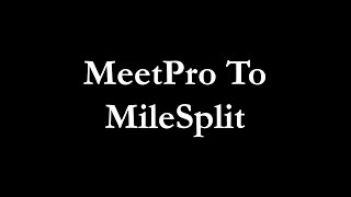 Uploading to MileSplit from MeetPro - Track & Field