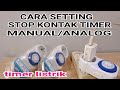 cara setting timer listrik model STOP KONTAK//timer manual/analog