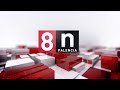 Noticias 20:00h (2 agosto 2022) La 8 Palencia CyLTV