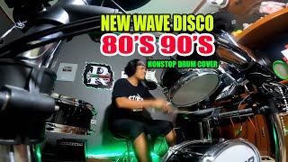 NEW WAVE DISCO REMIX  80'S 90'S  NONSTOP LIVE DRUM COVER