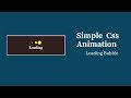 Simple css animation Loading Bubbles