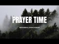 PRAYER TIME // INSTRUMENTAL SOAKING WORSHIP // SOAKING WORSHIP MUSIC