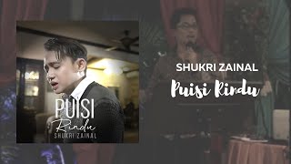 Shukri Zainal - Puisi Rindu [Official Music Video with Lyric]