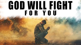 GOD WILL FIGHT FOR YOU | Devotional Prayers To Start Your Day (Christian Motivation)