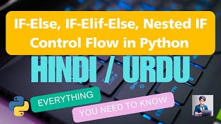 Python me if else, if elif else, | Nested if in Python | AND OR operator | Hindi/ Urdu | Smart Coder