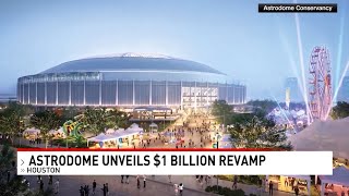 The Astrodome unveils 1 Billion dollar renovation plan