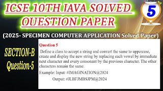 (Que 5)-10th icse java specimen 2025 | replacing each vowel next character by the previous character