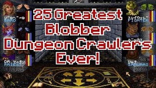 25 Greatest Blobber Dungeon Crawler Games Ever!