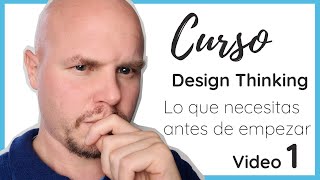 Curso Design Thinking [🎁GRATIS]. Clase 1. Introducción