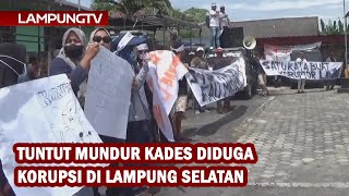 Tuntut Mundur Kades Terduga Korupsi di Lampung Selatan