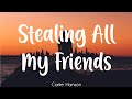 Stealing All My Friends - Carlie Hanson (Lyrics)