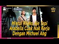 Mierul Rileks Je Tapi Arabella Cuak Nak Kerja Dengan Michael Ang | Singgah Set