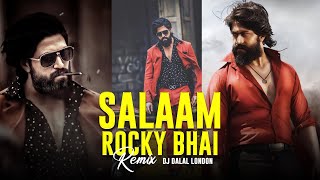 Salaam Rocky Bhai | Club Remix | DJ Dalal  | KGF Chapter 1 | Yash, Srinidhi Shetty | Prashanth Neel