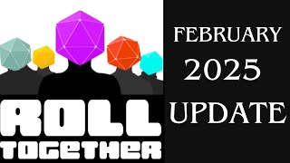 February 2025 Update | Roll Together RPG