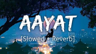 Aayat [Slowed+Reverb] | Arijit Singh | Lofi | Textaudio