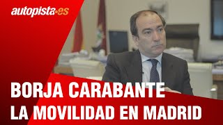 Borja Carabante, Delegado de Medio Ambiente y Movilidad del ayto. de Madrid | AUTOPISTA