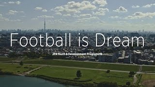 【JYD MOVIE】 Football is Dream －君の夢は、わたしの夢。－