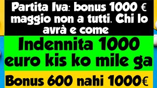 Partita Iva:Bonus 1000 € maggio non a tutti. Chi lo avrà e come