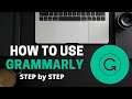 How to Use Grammarly STEP by STEP - Beginner's Guide 2022