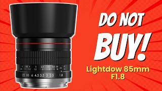 DON'T BUY Lightdow 85mm F1.8 BEFORE WATCHING THIS VIDEO! 🚫📷 (8 Reasons)