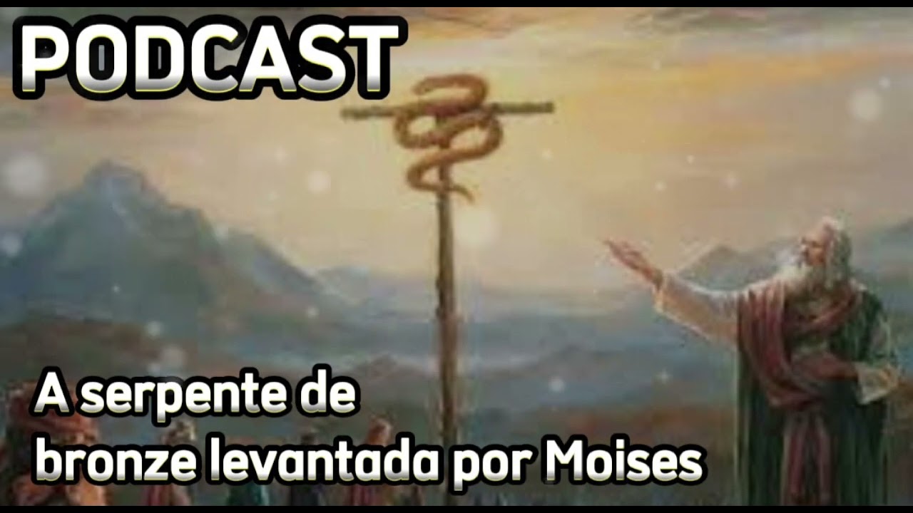 A Serpente De Bronze Levantada Por Moisés No Deserto - YouTube