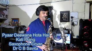 Pyaar Deewana Hota hai Saxophone Cover Dr C B Savita