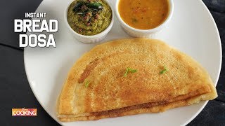 Instant Bread Dosa | No Fermentation Dosa | Breakfast Recipes