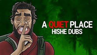 HISHE Dubs - A Quiet Place (COMEDY RECAP)
