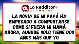 LA NOVIA de mi PAPÁ ha empezado a comportarse como si fuera mi MAMÁ ahora...