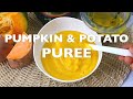 PUMPKIN AND SWEET POTATO PUREE || BABY WEANING FOOD 6+ MTHS