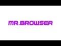 Mr.browser Intro